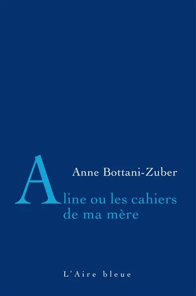 Aline ou Les cahiers de ma mère