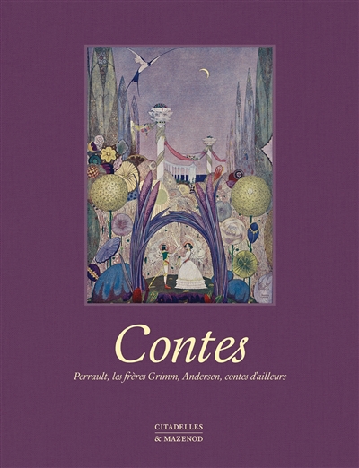 Contes : Perrault, les frères Grimm, Andersen, contes d'ailleurs