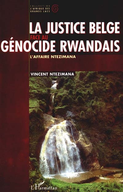 La justice belge face au génocide rwandais : l'affaire Ntezimana