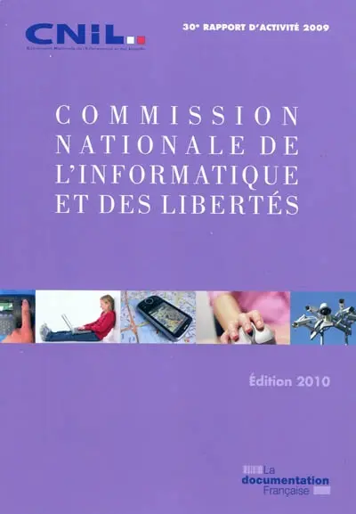 Commission nationale de l'informatique et des libertés : 30e rapport d'activité 2009