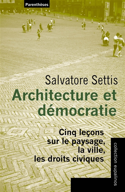 Architecture et démocratie : cinq leçons sur le paysage, la ville, les droits civiques
