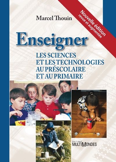 Enseigner les sciences et la technologie au préscolaire et au primaire