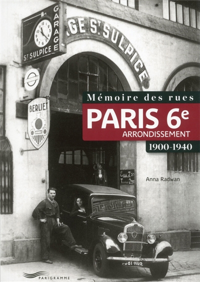 Paris 6e arrondissement : 1900-1940 - Anna Radwan