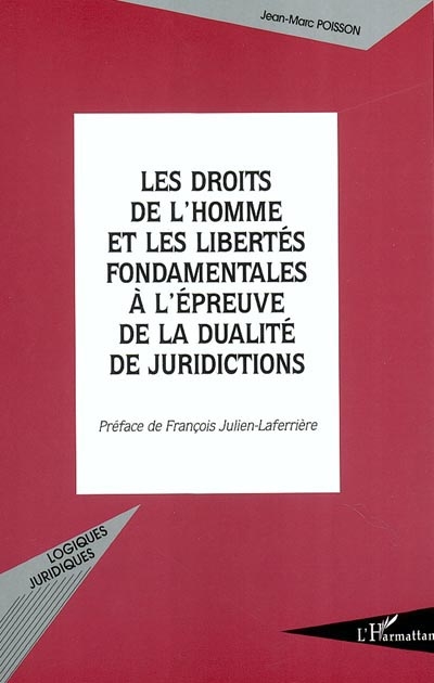 Les droits de l'homme et les libertés fondamentales à l'épreuve de la dualité de juridictions