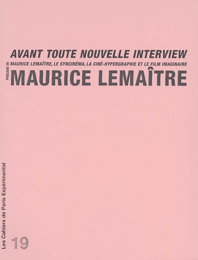 Avant toute nouvelle interview. Maurice Lemaître, le syncinéma, la ciné-hypergraphie et le film imaginaire