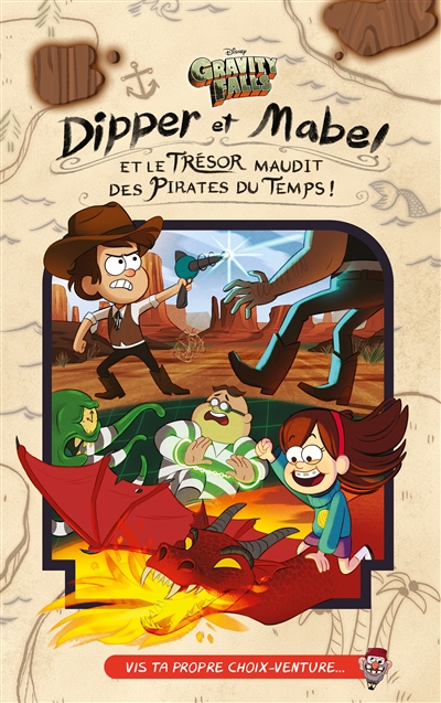 Gravity Falls : Dipper et Mabel et le trésor maudit des pirates du temps !