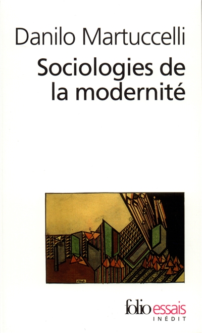 Sociologies de la modernité : l'itinéraire du XXe siècle