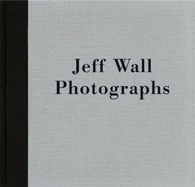 Jeff Wall The Hasselblad Award 2002
