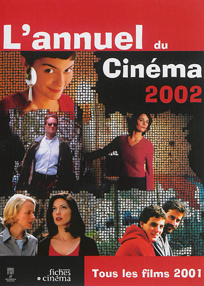 L'annuel du cinéma 2002 : tous les films 2001