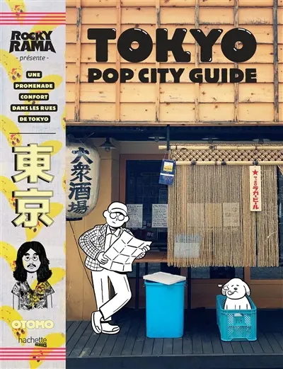 Tokyo pop city guide : une promenade confort dans les rues de Tokyo