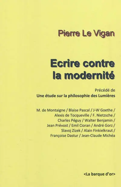 Ecrire contre la modernité. Une étude sur la philosophie des Lumières
