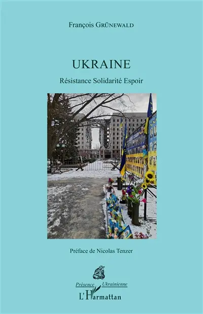 Ukraine : résistance solidarité espoir