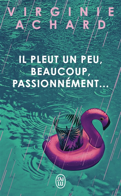Il pleut un peu, beaucoup,...