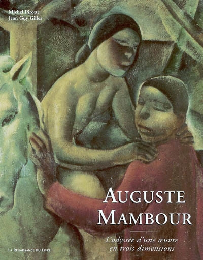 Auguste Mambour : l'odyssée d'une oeuvre en trois dimensions