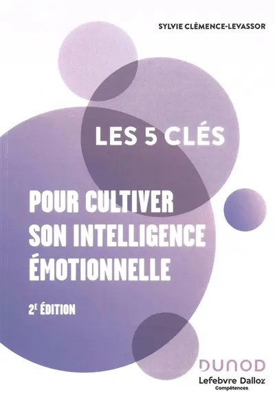 Les 5 clés pour cultiver son intelligence émotionnelle