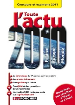 Toute l'actu 2010 France, Europe, monde : concours et examens 2011