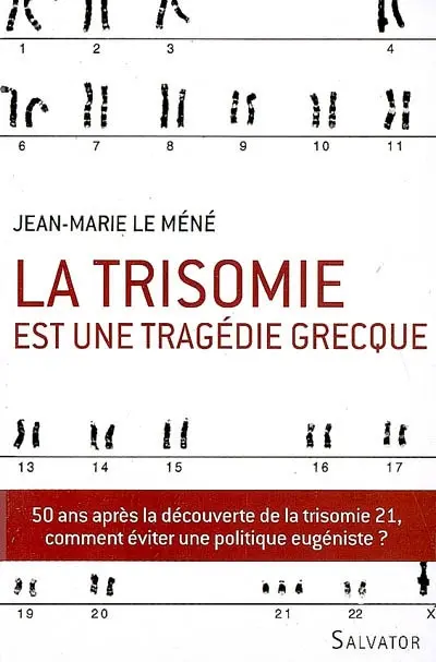 La trisomie est une tragédie grecque