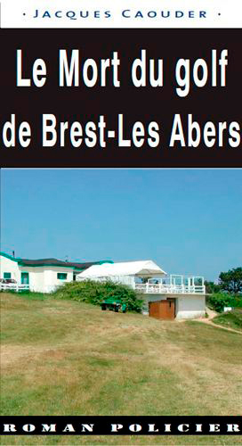 Le mort du golf Brest-Les Abers