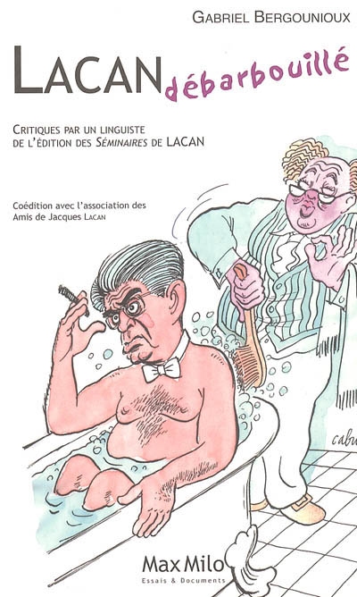 Lacan débarbouillé : critiques par un linguiste des éditions des Séminaires de Jacques Lacan