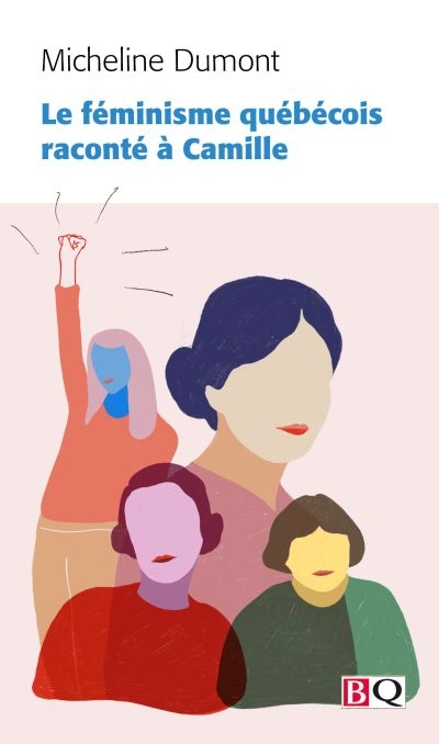 Le féminisme québécois raconté à Camille