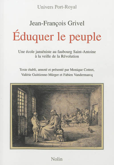 Eduquer le peuple : une école janséniste au faubourg Saint-Antoine à la veille de la Révolution
