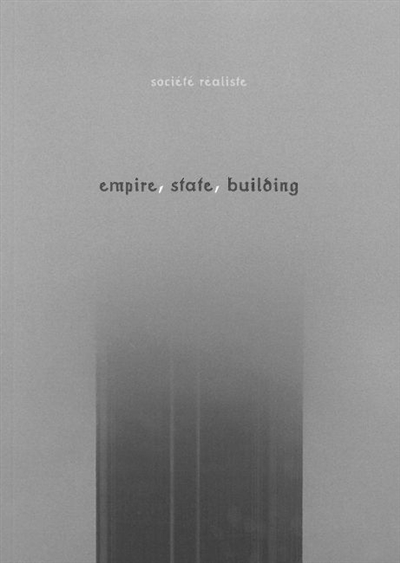 Empire, State, Building : exposition, Paris, Musée du Jeu de paume, 1er mars-8 mai 2001, Budapest, Ludwig muzeum, 2 févr.-22 avr. 2012
