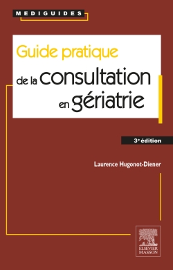 Guide pratique de la consultation en gériatrie
