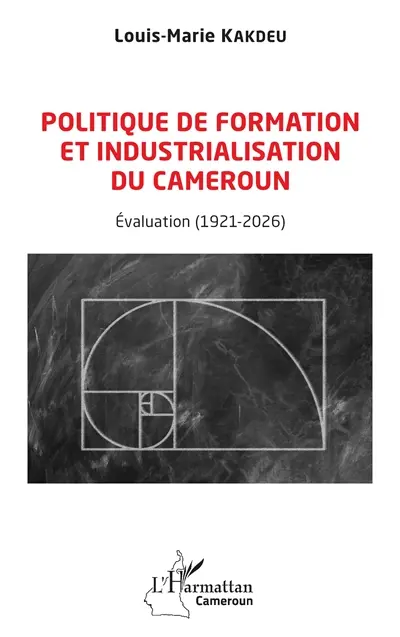 Politique de formation et industrialisation du Cameroun : évaluation (1921-2026)