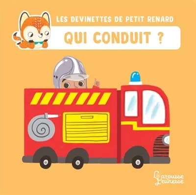 Les devinettes de Petit Renard. Qui conduit ?