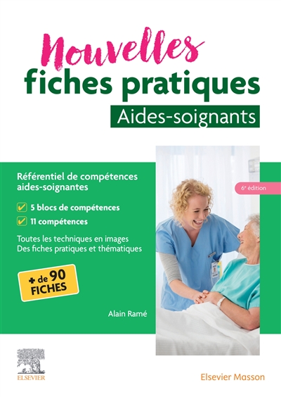 Nouvelles fiches pratiques aide-soignant : référentiel de compétences aides-soignantes