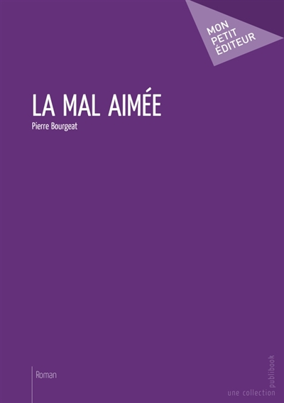 La Mal aimée