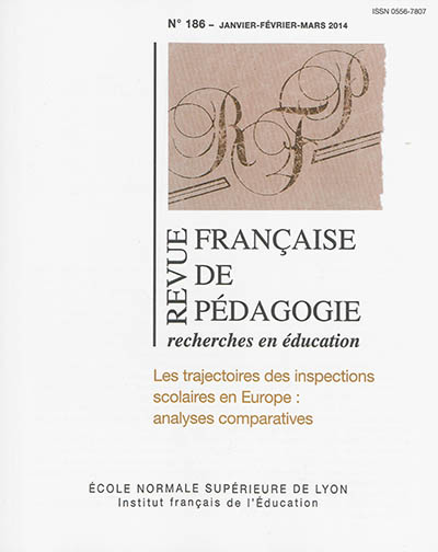 Revue française de pédagogie, n° 186. Les trajectoires des inspections scolaires en Europe : analyses comparatives