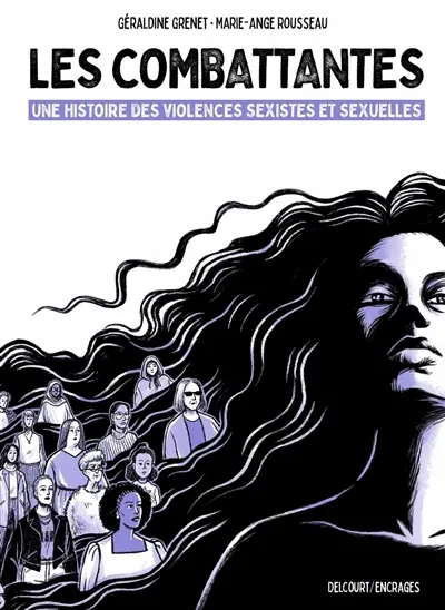 Les combattantes : une histoire des violences sexistes et sexuelles
