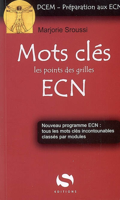 Mots clés des ECN : les points des grilles : nouveau programme ECN, tous les mots clés incontournables classés par modules