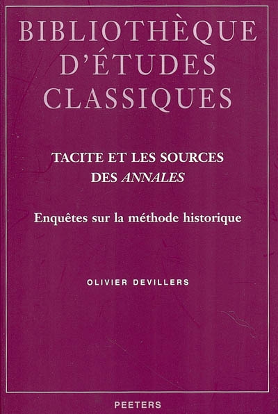 Tacite et les sources des Annales : enquêtes sur la méthode historique