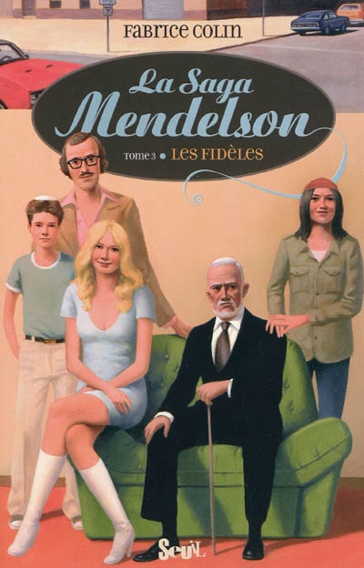 La saga Mendelson. Vol. 3. Les fidèles
