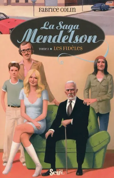 La saga Mendelson. Vol. 3. Les fidèles