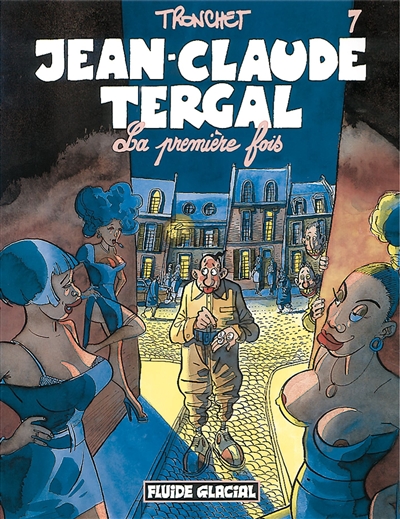 Jean-Claude Tergal. Vol. 7. La première fois