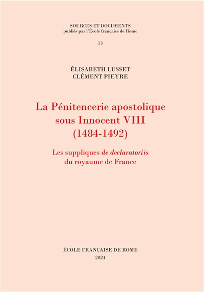 La pénitencerie apostolique sous Innocent VIII (1484-1492) : les suppliques de declaratoriis du royaume de France