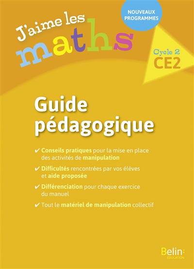 J'aime les maths, CE2, cycle 2 : guide pédagogique : nouveaux programmes