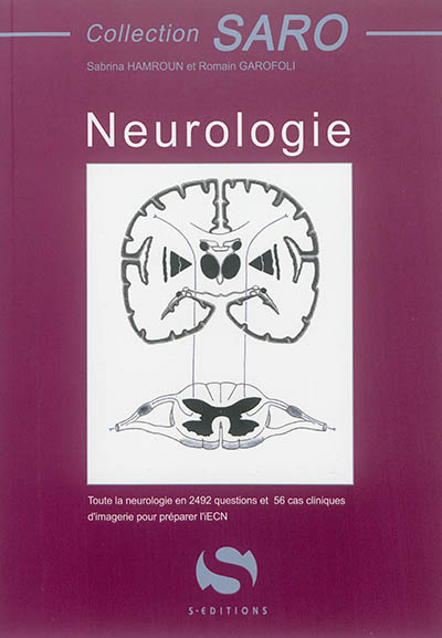 Neurologie : toute la neurologie en 2.492 questions et 56 cas cliniques d'imagerie pour préparer l'iECN
