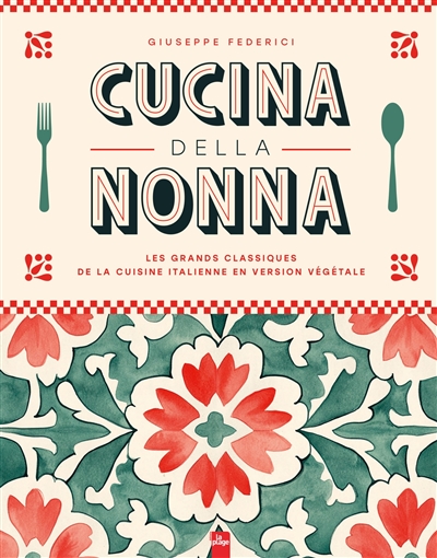Cucina della nonna : les...