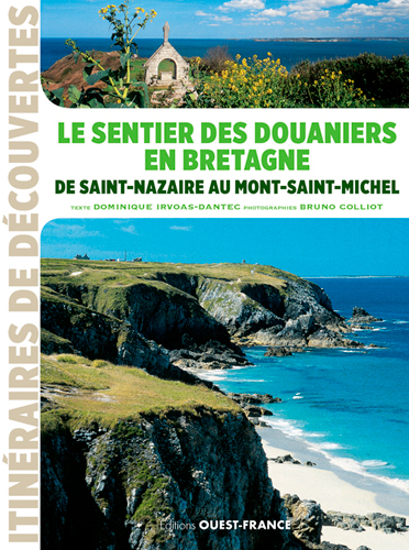 Le sentier des douaniers en Bretagne : de Saint-Nazaire au Mont-Saint-Michel