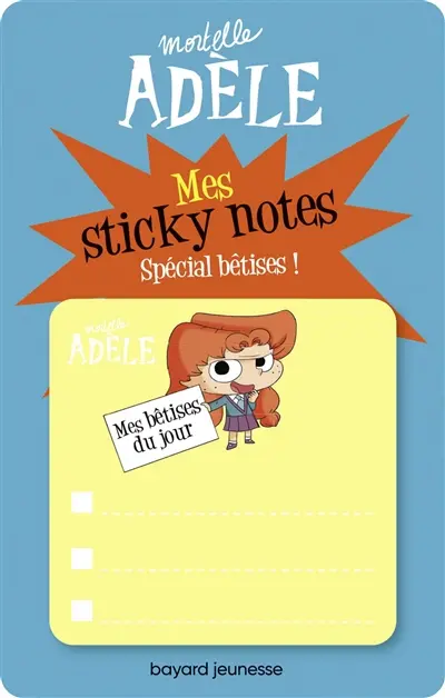 Mortelle Adèle : mes sticky notes spécial bêtises !