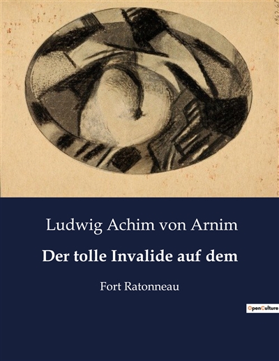 Der tolle Invalide auf dem : Das Geheimnis eines Fremden in einer deutschen Kleinstadt