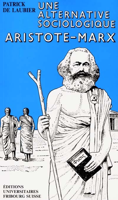 Une alternative sociologique Aristote-Marx : essai introductif à la sociologie