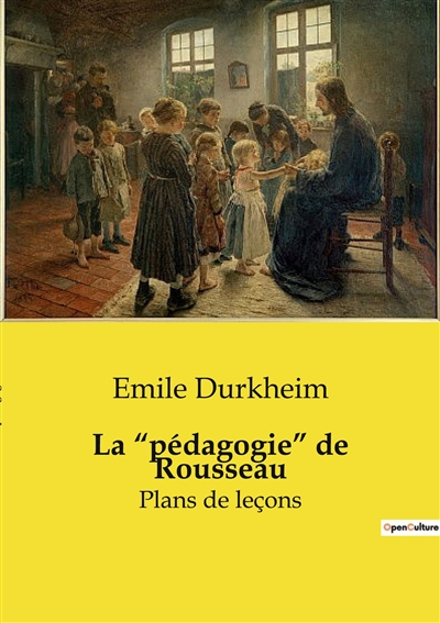La “pédagogie” de Rousseau : Plans de leçons