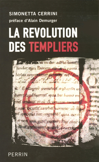 La révolution des Templiers : une histoire perdue du XIIe siècle