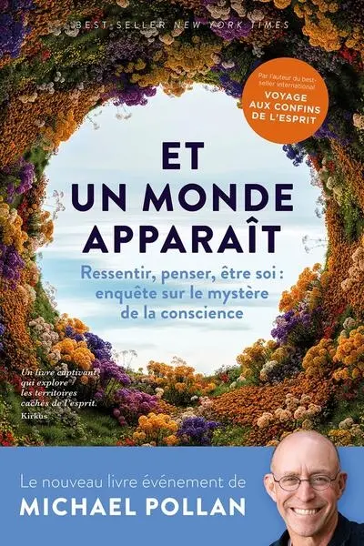 Et un monde apparaît : ressentir, penser, être soi : enquête sur le mystère de la conscience