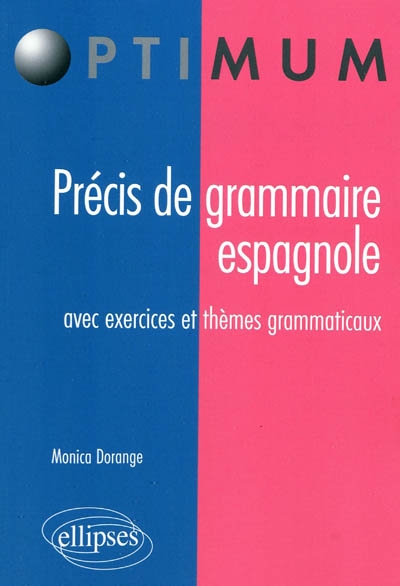Précis de grammaire espagnole : avec exercices et thèmes grammaticaux